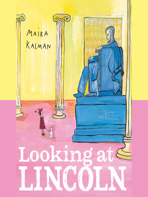 Title details for Looking at Lincoln by Maira Kalman - Wait list